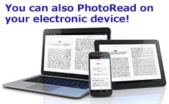 You can also PhotoRead on your electronic device!