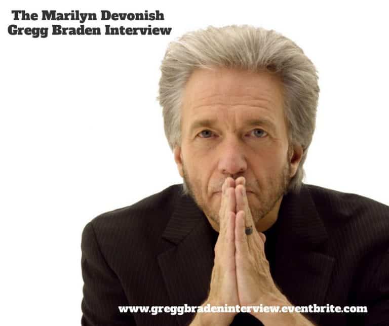The Marilyn Devonish Gregg Braden Interview